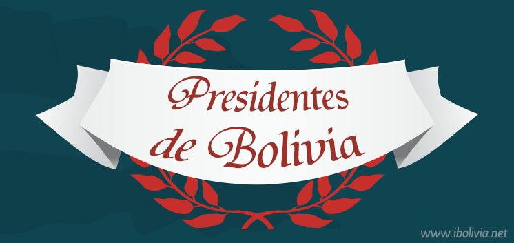 Presidentes de Bolivia - Ibolivia.net