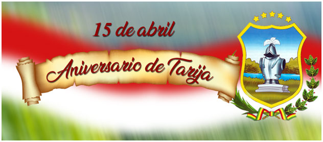 Aniversario de Tarija, Bolivia - Día de Tarija, 15 de Abril - Batalla Tablada - Fechas Cívicas - Ibolivia.net