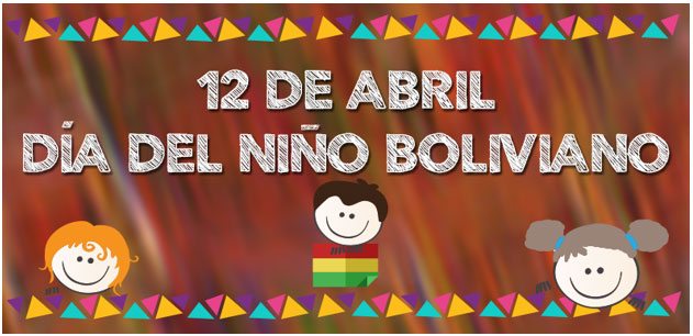 Día del Niño Boliviano 12 de abril - Fechas cívicas de Bolivia - Ibolivia.net