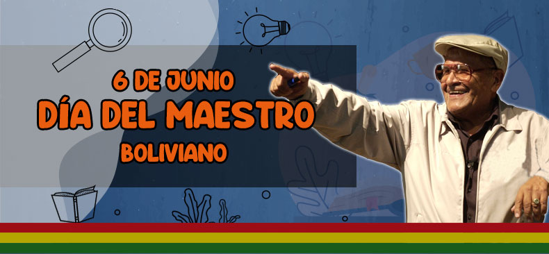 6 de Junio - Día del maestro en Bolivia - Fechas Cívicas - www.ibolivia.net